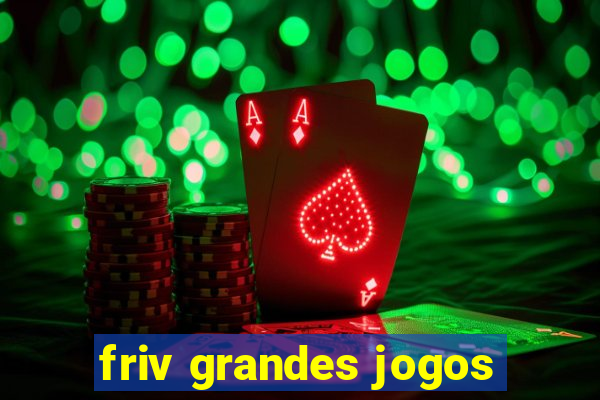 friv grandes jogos